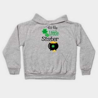 'Tis The Little Sister, St. Patrick's Day Kids Hoodie